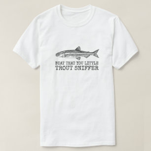 Schlag, dass du kleiner Forellenschniffer T-Shirt