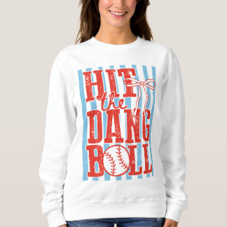 Schlag Den Verrückten Ball Baseball Sweatshirt