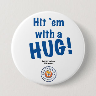 Schlag ` EM mit einer UMARMUNG! Knopf Button