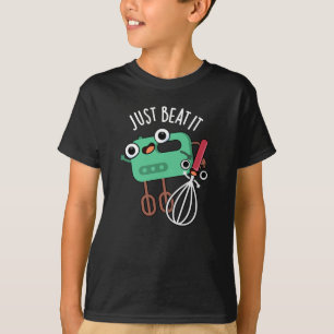 Schlag es einfach, es lustig zu backen Pun Dark BG T-Shirt