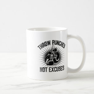 Schlag Schläge, keine Ausreden Boxer Sport Fitness Kaffeetasse