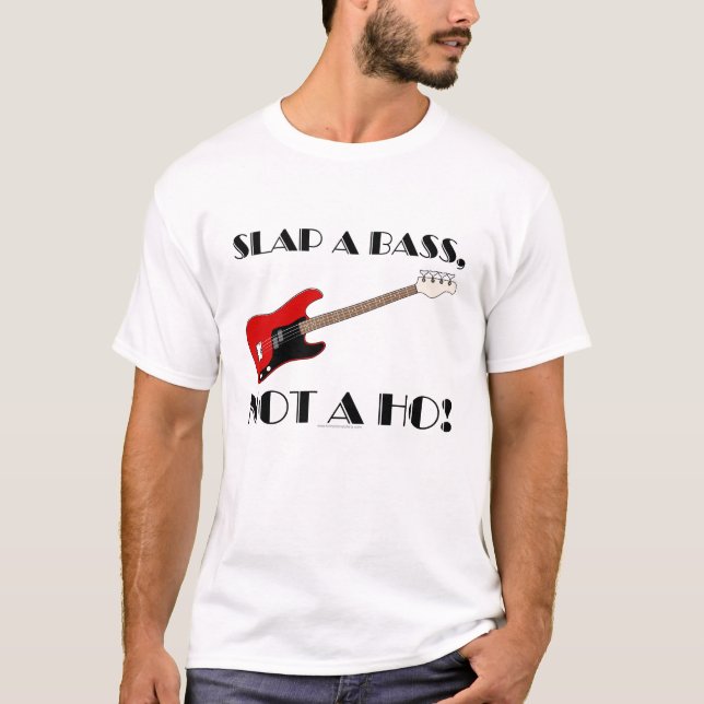 Schlagen Sie einen Baß, nicht ho! T-Shirt (Vorderseite)