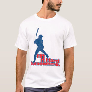 Schlagen Sie es stark irgendwo! T-Shirt