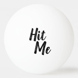 "Schlagen Sie mich" Klingeln Pong Ball Tischtennisball