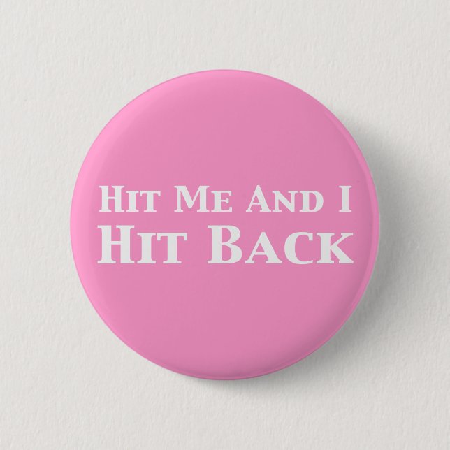 Schlagen Sie mich und ich schlage zurück Geschenke Button (Vorderseite)