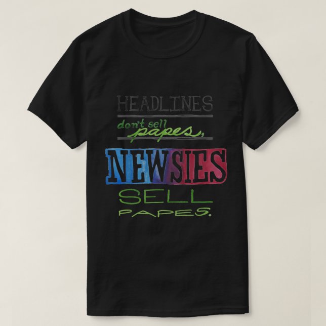 Schlagzeilen verkaufen keine Papes Newsies verkauf T-Shirt (Design vorne)