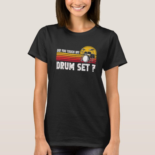 Schlagzeug Music Drummer hast du mein Drum-Set Tou T-Shirt (Vorderseite)
