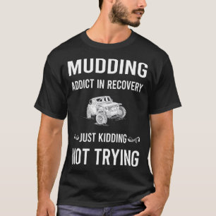 Schlammfahrt Matschfahren T-Shirt