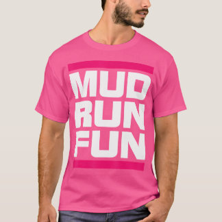Schlammlauf-Fun-Mudderweg läuft und betäubt T-Shirt