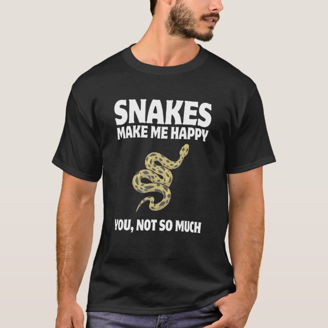 Schlangen machen mich glücklich, nicht so sehr T-Shirt (Vorderseite)
