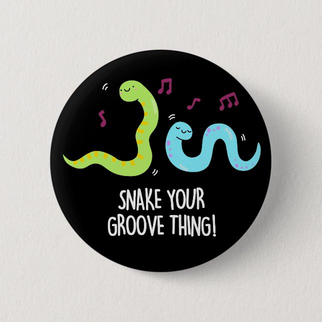 Schlangen Sie Ihren Groove, die lustige Disco Pun  Button (Vorderseite)