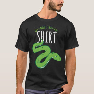 Schlangenjäger - Mein Schlangenjagd-Shirt T-Shirt
