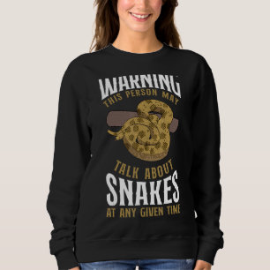 Schlangenschlange warnt diese Person, mein Vortrag Sweatshirt