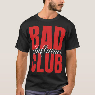 Schlecht Beeinflussen Club Grafik-T-Shirt Street T-Shirt