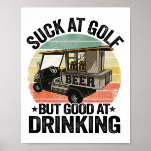 Schlecht im Golf, aber gut beim Trinken vom Bierwa Poster