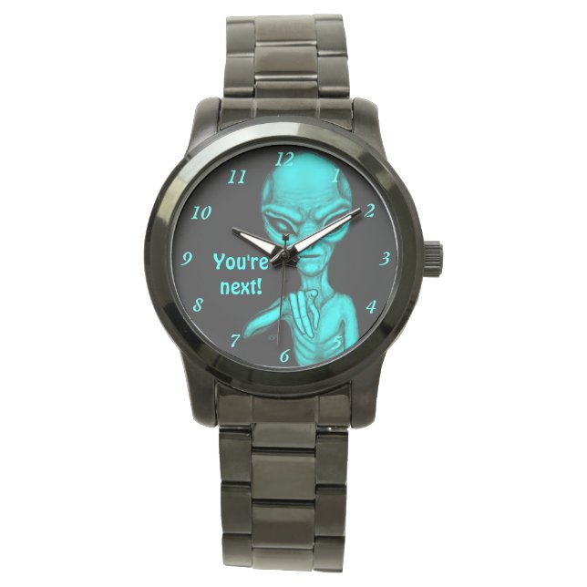 Schlechte Alien, Sie sind als Nächstes dran! Armbanduhr (Vorderseite)