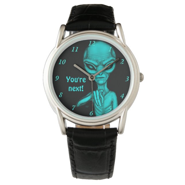 Schlechte Alien, Sie sind als Nächstes dran! Armbanduhr (Vorderseite)