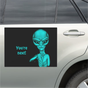 Schlechte Alien, Sie sind als Nächstes dran! Auto Magnet