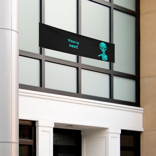 Schlechte Alien, Sie sind als Nächstes dran! Banner (Äußeres Gebäude)