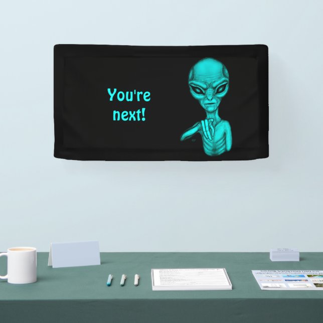 Schlechte Alien, Sie sind als Nächstes dran! Banner (Messe)