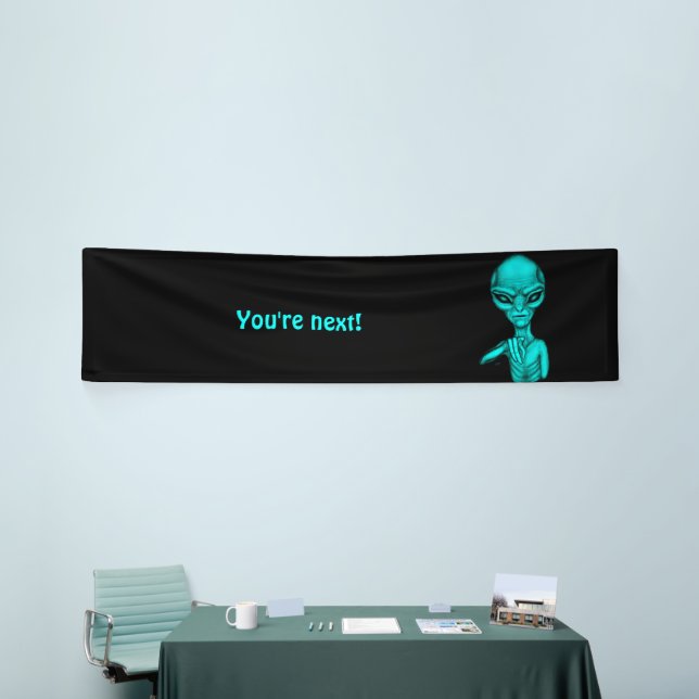 Schlechte Alien, Sie sind als Nächstes dran! Banner (Messeveranstaltung)