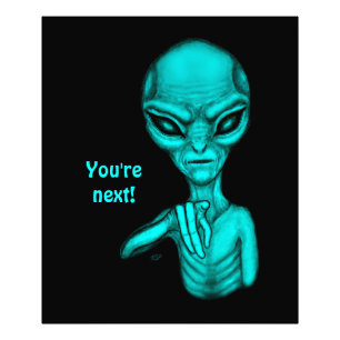 Schlechte Alien, Sie sind als Nächstes dran! Fotodruck