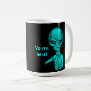 Schlechte Alien, Sie sind als Nächstes dran! Kaffeetasse