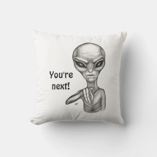 Schlechte Alien, Sie sind als Nächstes dran! Kissen
