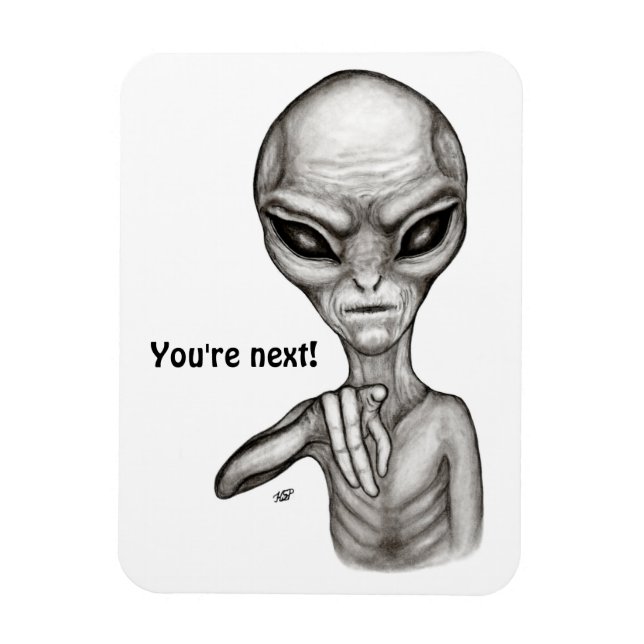 Schlechte Alien, Sie sind als Nächstes dran! Magnet (Vertikal)