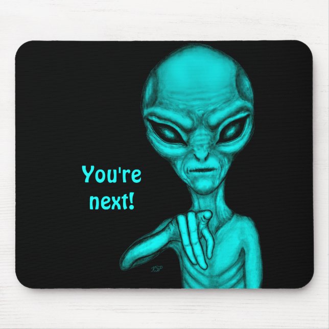 Schlechte Alien, Sie sind als Nächstes dran! Mousepad (Vorne)