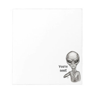 Schlechte Alien, Sie sind als Nächstes dran! Notep Notizblock