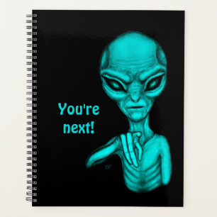 Schlechte Alien, Sie sind als Nächstes dran! Planer