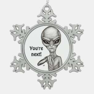 Schlechte Alien, Sie sind als Nächstes dran! Schneeflocken Zinn-Ornament