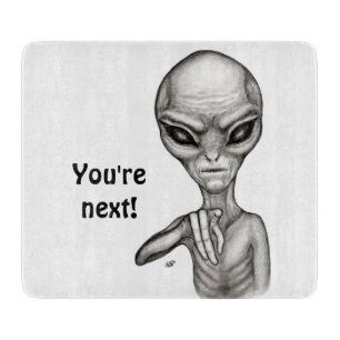 Schlechte Alien, Sie sind als Nächstes dran! Schneidebrett
