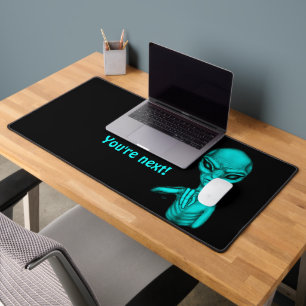 Schlechte Alien, Sie sind als Nächstes dran! Schreibtischunterlage