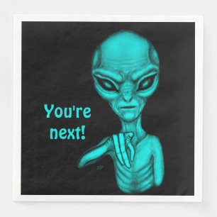 Schlechte Alien, Sie sind als Nächstes dran! Serviette