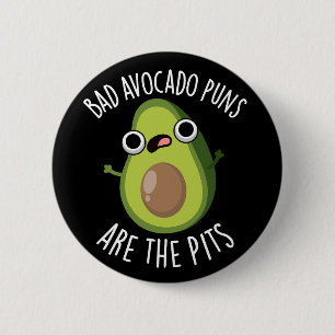 Schlechte Avocado-Wortspiele sind die Gruben Fruch Button