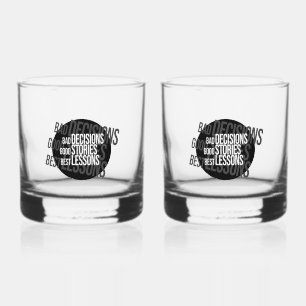 Schlechte Entscheidungen Gute Geschichten Trinkbeh Whiskyglas