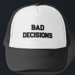 Schlechte Entscheidungen lustig die Girl Trip Hat  Truckerkappe<br><div class="desc">Schlechte Entscheidungen Funny The Girls Trip Hat Bridesmaid Geschenk für Girl Trip Boat Western Junggeselinnen-Abschied</div>