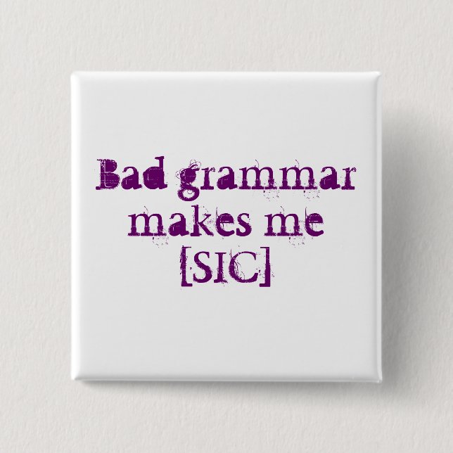 schlechte Grammatik Button (Vorderseite)