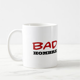 Schlechte Hombre Tasse