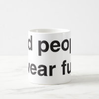 Schlechte Leute-Abnutzungs-Pelz-Tasse