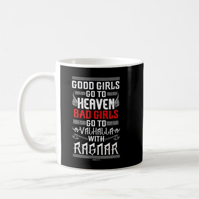 Schlechte Mädchen gehen mit Ragnar nach Valhalla Kaffeetasse (Links)