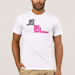 Schlechte Mädchen gehen nach Amsterdam T-Shirt