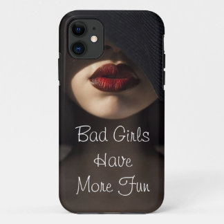 Schlechte Mädchen haben mehr Spaß iPhone 11 Hülle