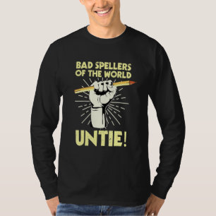 Schlechte Speller der Welteinheit Dyslexie T-Shirt