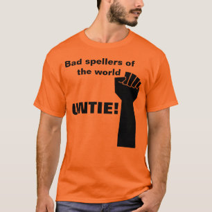 Schlechte Spellers der Welt, lösen - lustiges T-Shirt