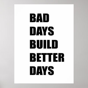 Schlechte Tage besserer Tage Poster