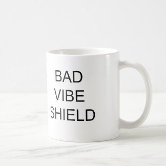 SCHLECHTE VIBE-SCHILD-TASSE KAFFEETASSE