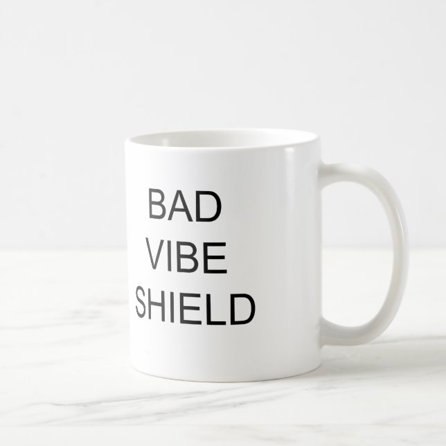 SCHLECHTE VIBE-SCHILD-TASSE KAFFEETASSE (Rechts)